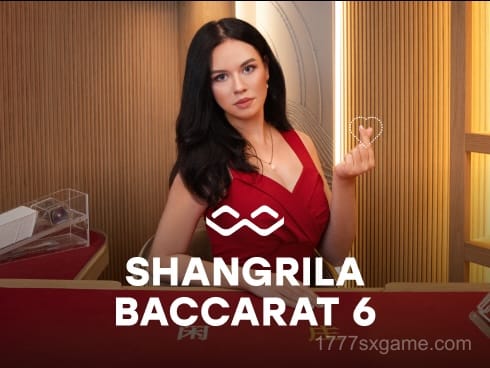 Shangrila Baccarat 6